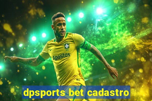 dpsports bet cadastro